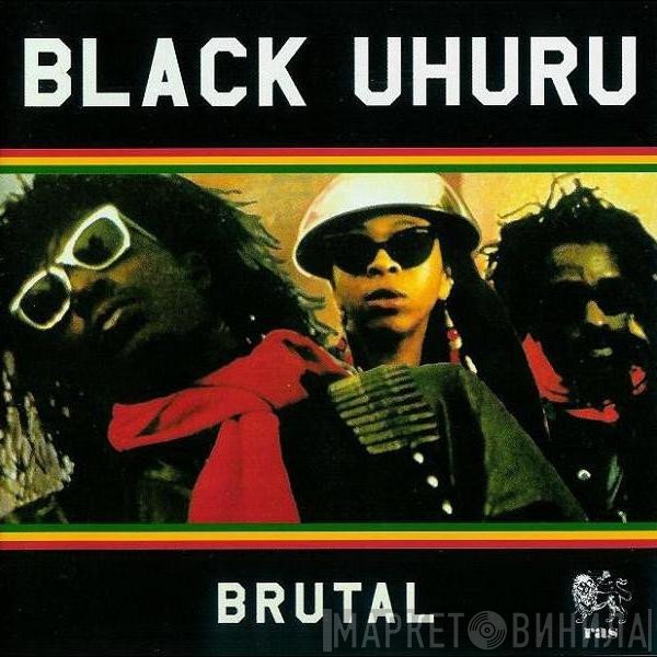 Black Uhuru  - Brutal