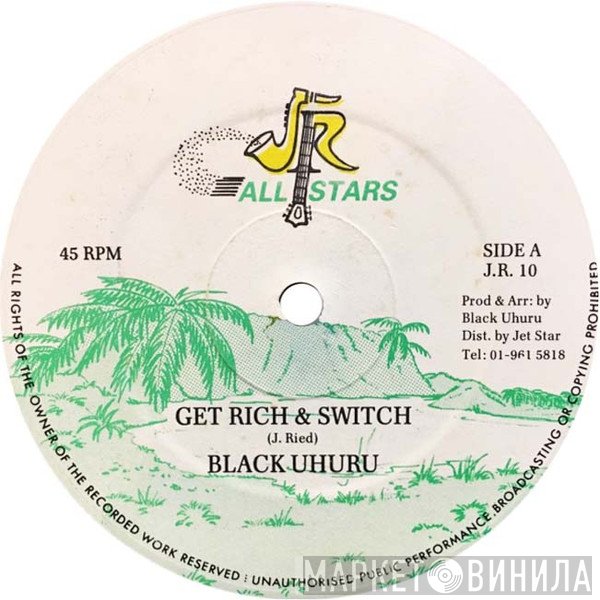 Black Uhuru  - Get Rich & Switch