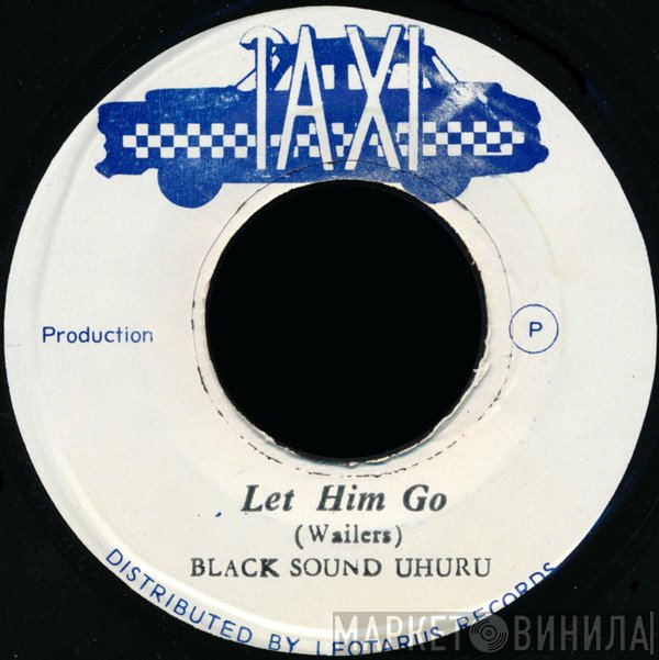 Black Uhuru  - Let Him Go