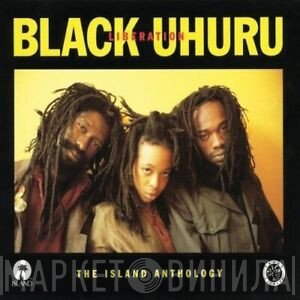 Black Uhuru - Liberation: The Island Anthology