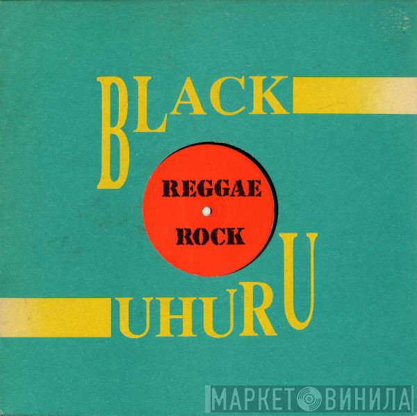 Black Uhuru  - Reggae Rock