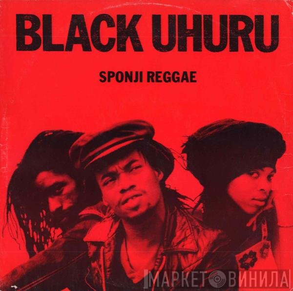 Black Uhuru - Sponji Reggae