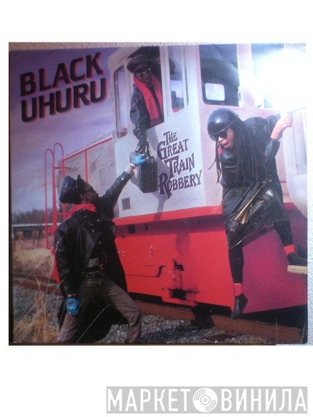 Black Uhuru  - The Great Train Robbery