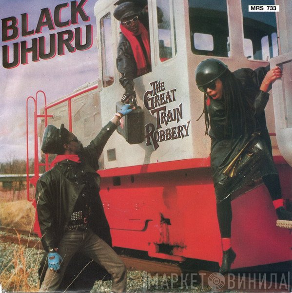 Black Uhuru  - The Great Train Robbery