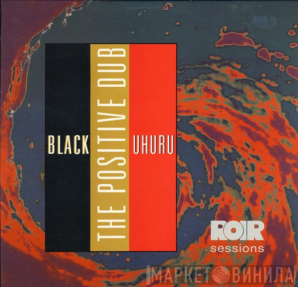Black Uhuru  - The Positive Dub
