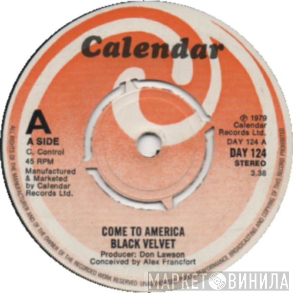Black Velvet - Come To America / I'm On My Way