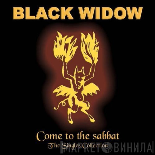 Black Widow  - Come To The Sabbat - The Singles Collection