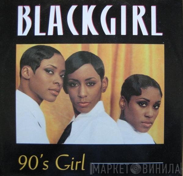 Blackgirl - 90's Girl