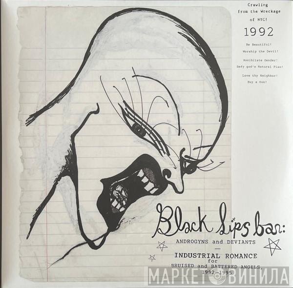  - Blacklips Bar: Androgyns And Deviants - Industrial Romance For Bruised And Battered Angels, 1992–1995