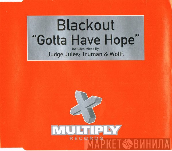 Blackout - Gotta Have Hope