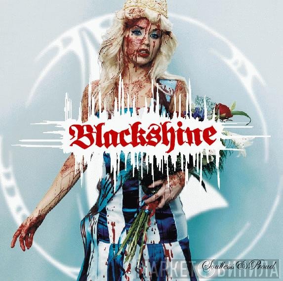 Blackshine - Soulless & Proud