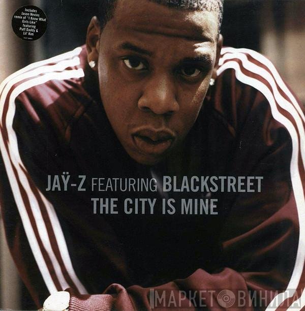 Blackstreet, Jay-Z - The City Is Mine