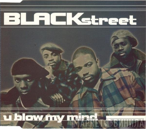 Blackstreet - U Blow My Mind