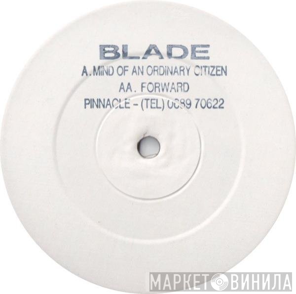Blade  - Mind Of An Ordinary Citizen / Forward