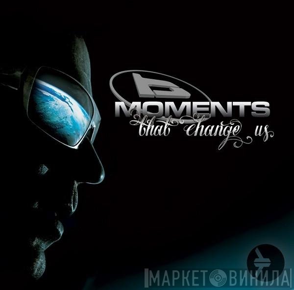 Blade  - Moments That Change Us