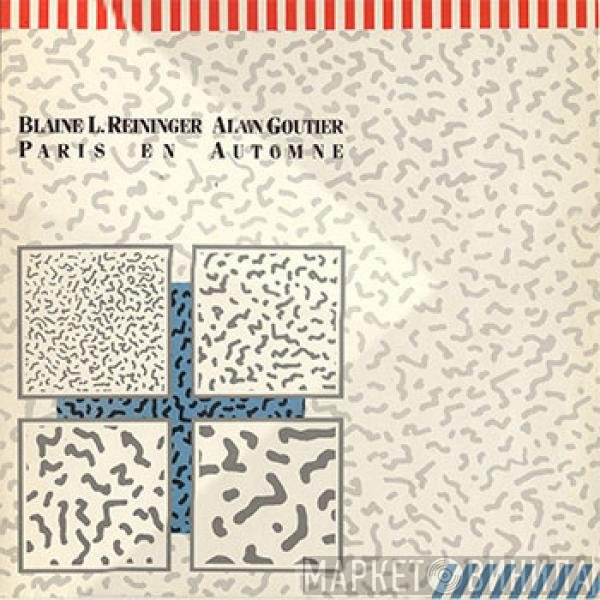 Blaine L. Reininger & Alain Goutier  - Paris En Automne
