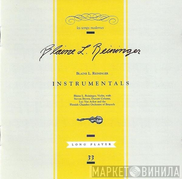 Blaine L. Reininger  - Instrumentals
