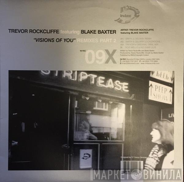 Blake Baxter, Trevor Rockcliffe - Visions Of You Remixes Part 2