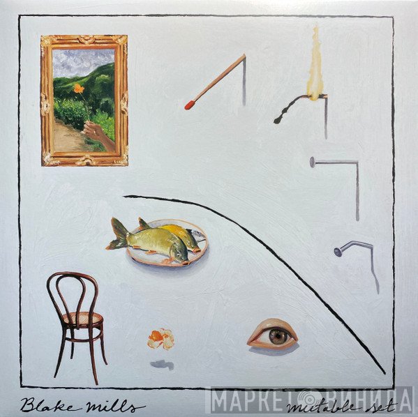 Blake Mills  - Mutable Set