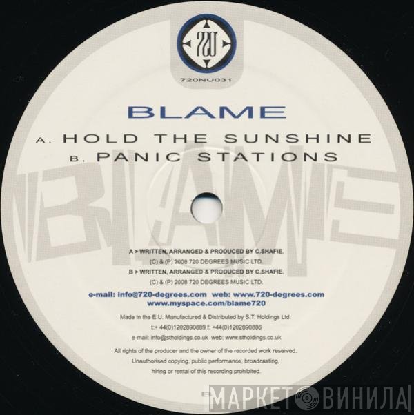 Blame - Hold The Sunshine / Panic Stations