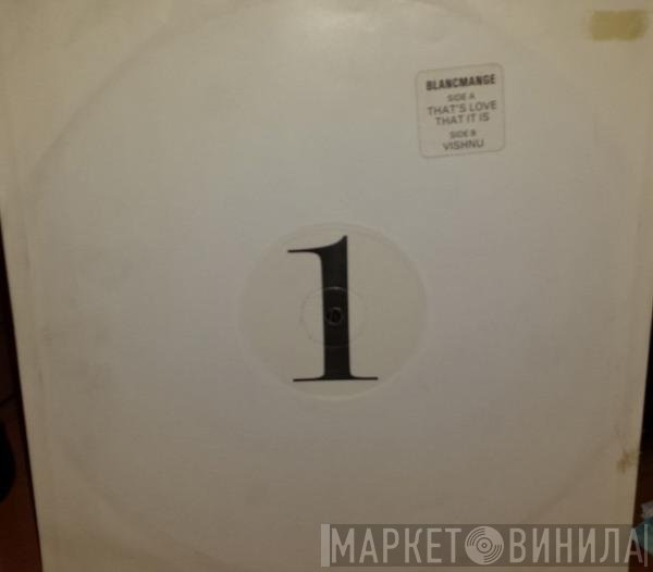 Blancmange - That's Love, That It Is