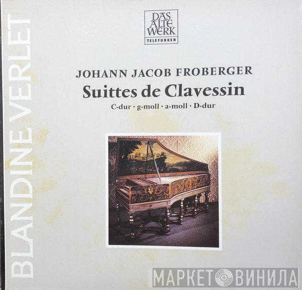 Blandine Verlet, Johann Jakob Froberger - Suittes de Clavessin