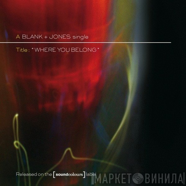 Blank & Jones  - Where You Belong