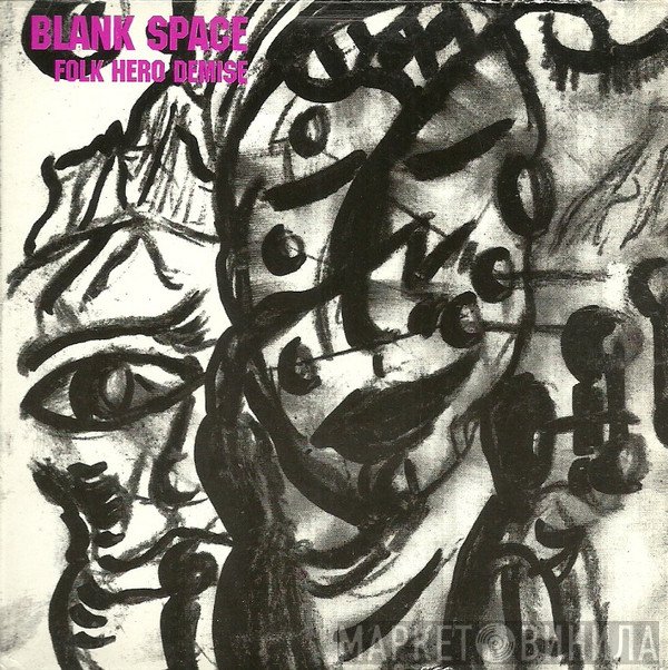 Blank Space  - Folk Hero Demise