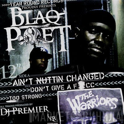 Blaq Poet - Ain't Nuttin Changed / Don't Give A F*cc / Too Strong