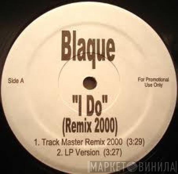 Blaque  - I Do (Remix 2000)