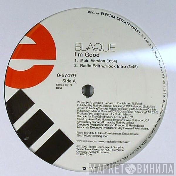 Blaque  - I'm Good