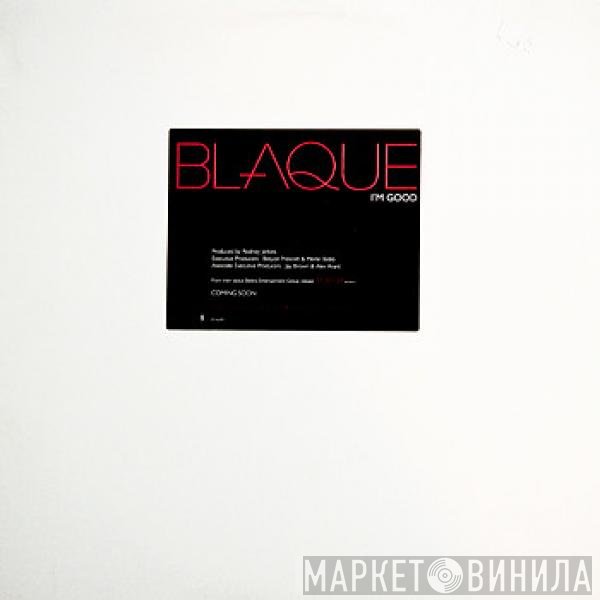 Blaque  - I'm Good