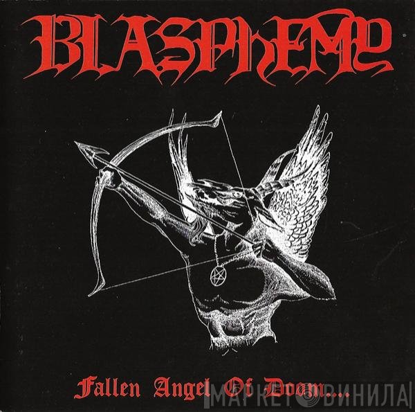 Blasphemy   - Fallen Angel Of Doom....