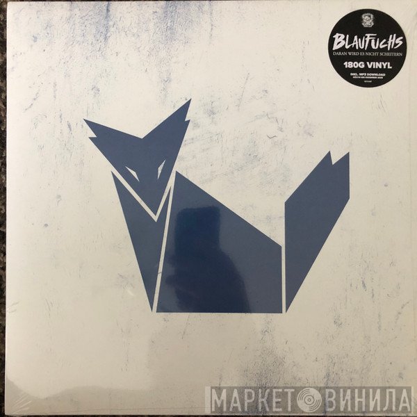 Blaufuchs - Daran Wird Es Nicht Scheitern