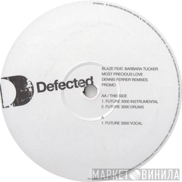 Blaze, Barbara Tucker - Most Precious Love (Dennis Ferrer Remixes)