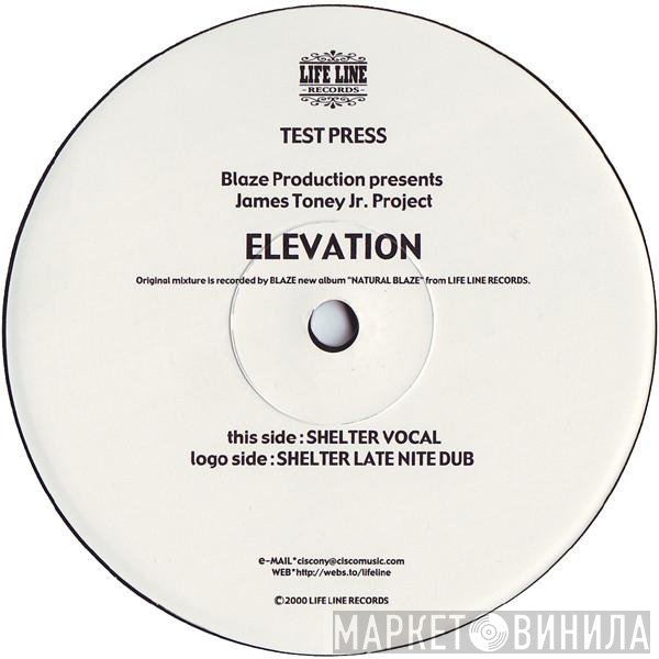 Blaze, James Toney Jr. Project - Elevation
