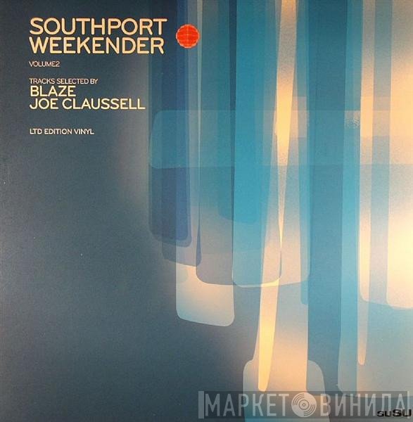Blaze, Joe Claussell - Southport Weekender Volume2