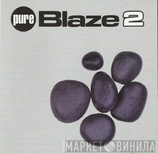 Blaze  - Pure Blaze 2