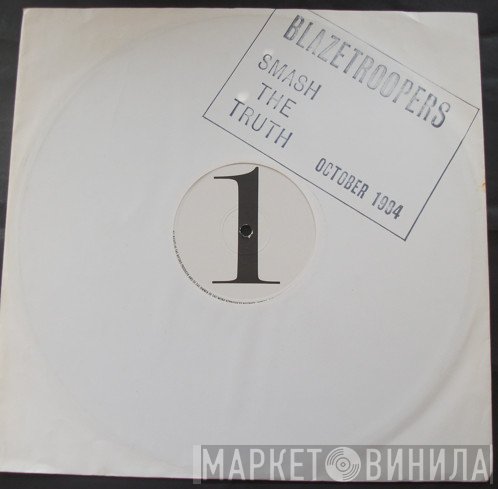 Blazetroopers - Smash The Truth