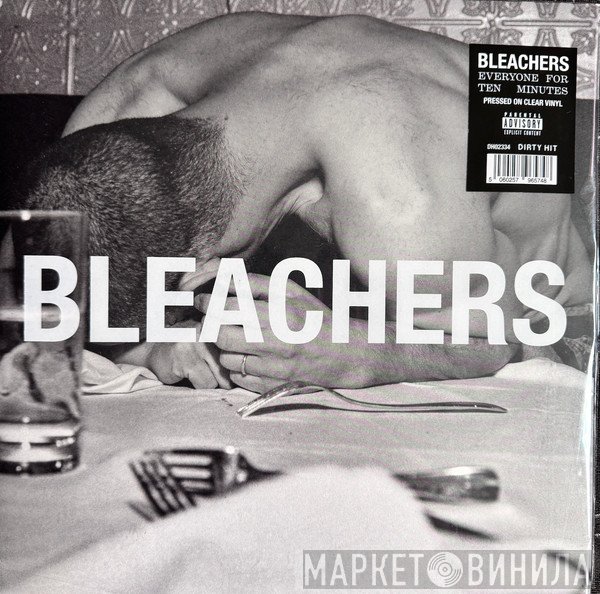 Bleachers - Everyone For Ten Minutes