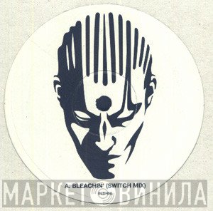 Bleachin' - Bleachin' (Switch Mix)