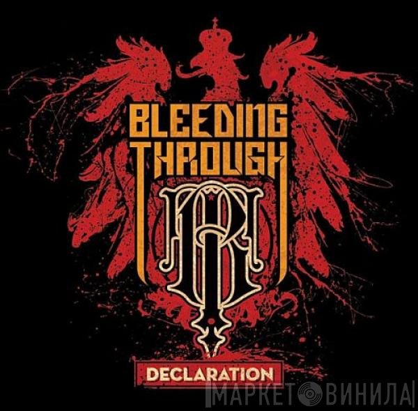 Bleeding Through  - Declaration