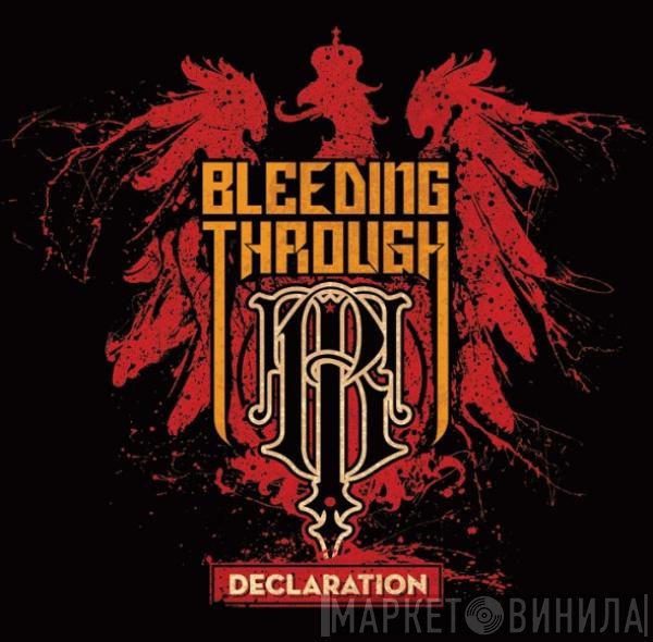 Bleeding Through  - Declaration