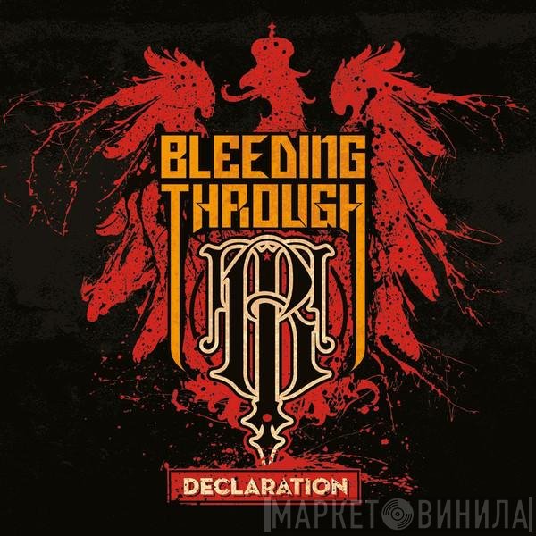 Bleeding Through  - Declaration