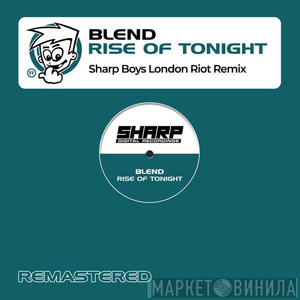 Blend   - Rise Of Tonight (Sharp Boys London Riot Mix)