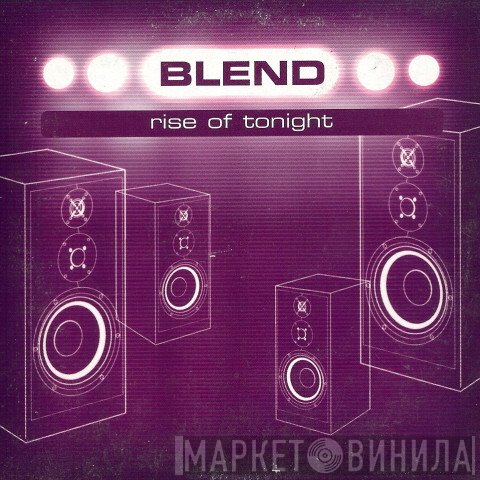 Blend   - Rise Of Tonight