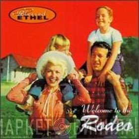 Blessed Ethel  - Welcome To The Rodeo