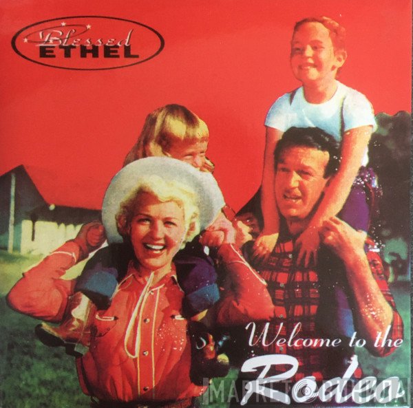 Blessed Ethel  - Welcome To The Rodeo