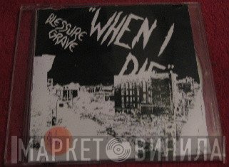 Blessure Grave  - When I Die