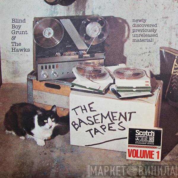 Blind Boy Grunt, Levon And The Hawks - The Basement Tapes Volume 1